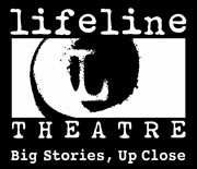 Lifeline Theatre -- Big Stories, Up Close